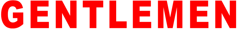 GENTLEMEN